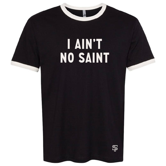 I Ain't No Saint Ringer T