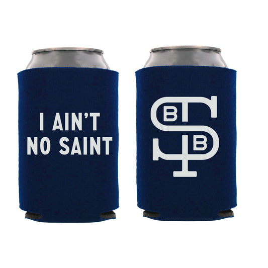 I Ain't No Saint Koozie